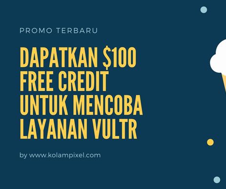 Promo Dan Gift Code Vultr Januari 2020 –  $100, $50 Free Credit for New Account